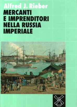Mercanti e imprenditori nella Russia imperiale