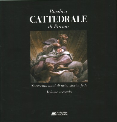 Basilica Cattedrale di Parma (Volume 2)