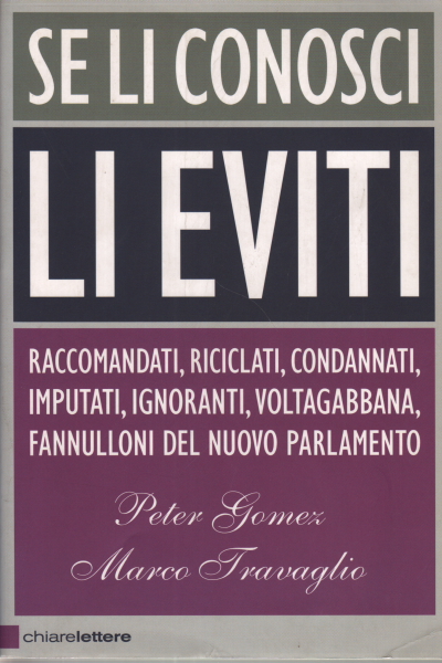 Se li conosci li eviti , Peter Gomez Marco Travaglio