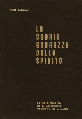 La sobria ebbrezza dello spirito