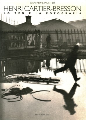 Henri Cartier-Bresson. Lo zen e la fotografia