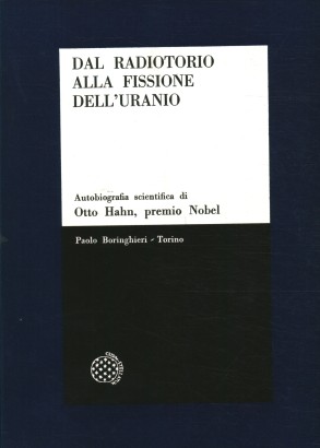 Dal radiotorio alla fissione dell'uranio