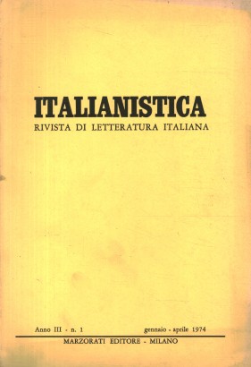 Italianistica: rivista di letteratura italiana. Anno III n.1 (gennaio-aprile) 1974