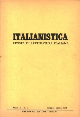 Italianistica: rivista di letteratura italiana. Anno IV n.2 (maggio-agosto) 1975