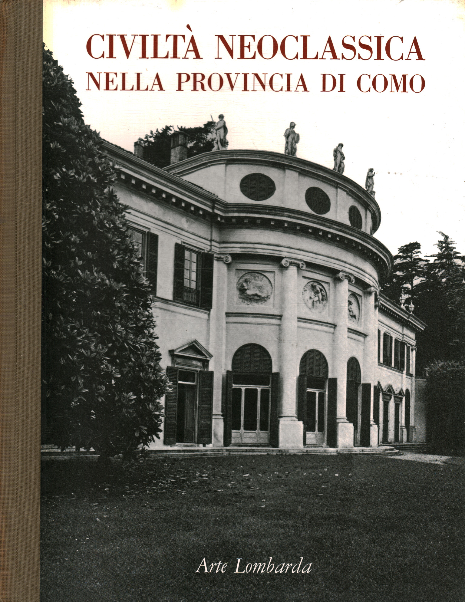 Civiltà neoclassica nella provincia d,Civiltà neoclassica nell'attua,Arte Lombarda nuova serie: rivista di
