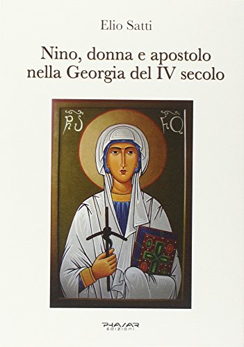 Nino donna e apostolo nella Georgia d