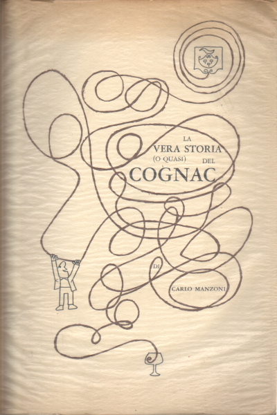 La vera storia (o quasi) del Cognac, Carlo Manzoni