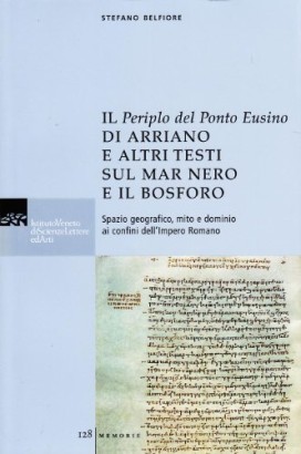 Il Periplo del Ponto Eusino di Arriano e altri testi sul Mar Nero e il Bosforo