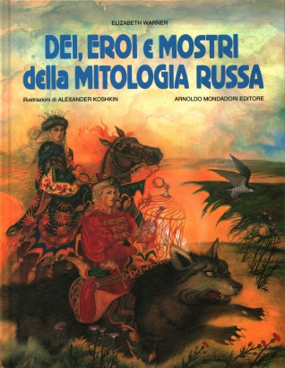 Dei, eroi e mostri della mitologia russa