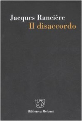 Il disaccordo. Politica e filosofia