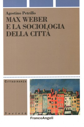 Max Weber e la sociologia della città