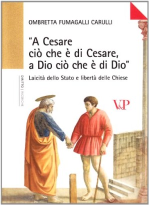 A Cesare ciò che è di Cesare, a Dio ciò che è di Dio