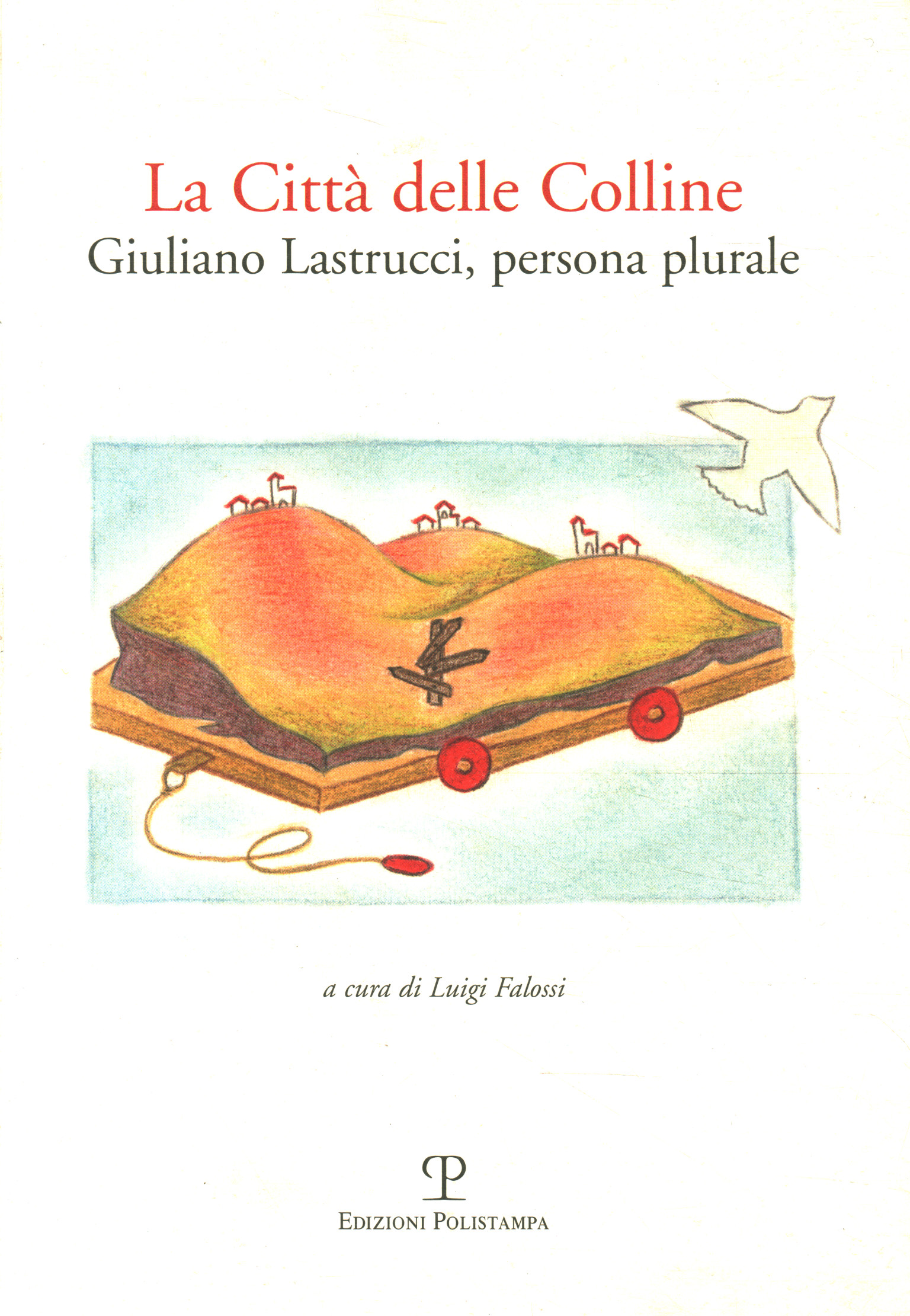 Die Stadt der Hügel. Giuliano ca
