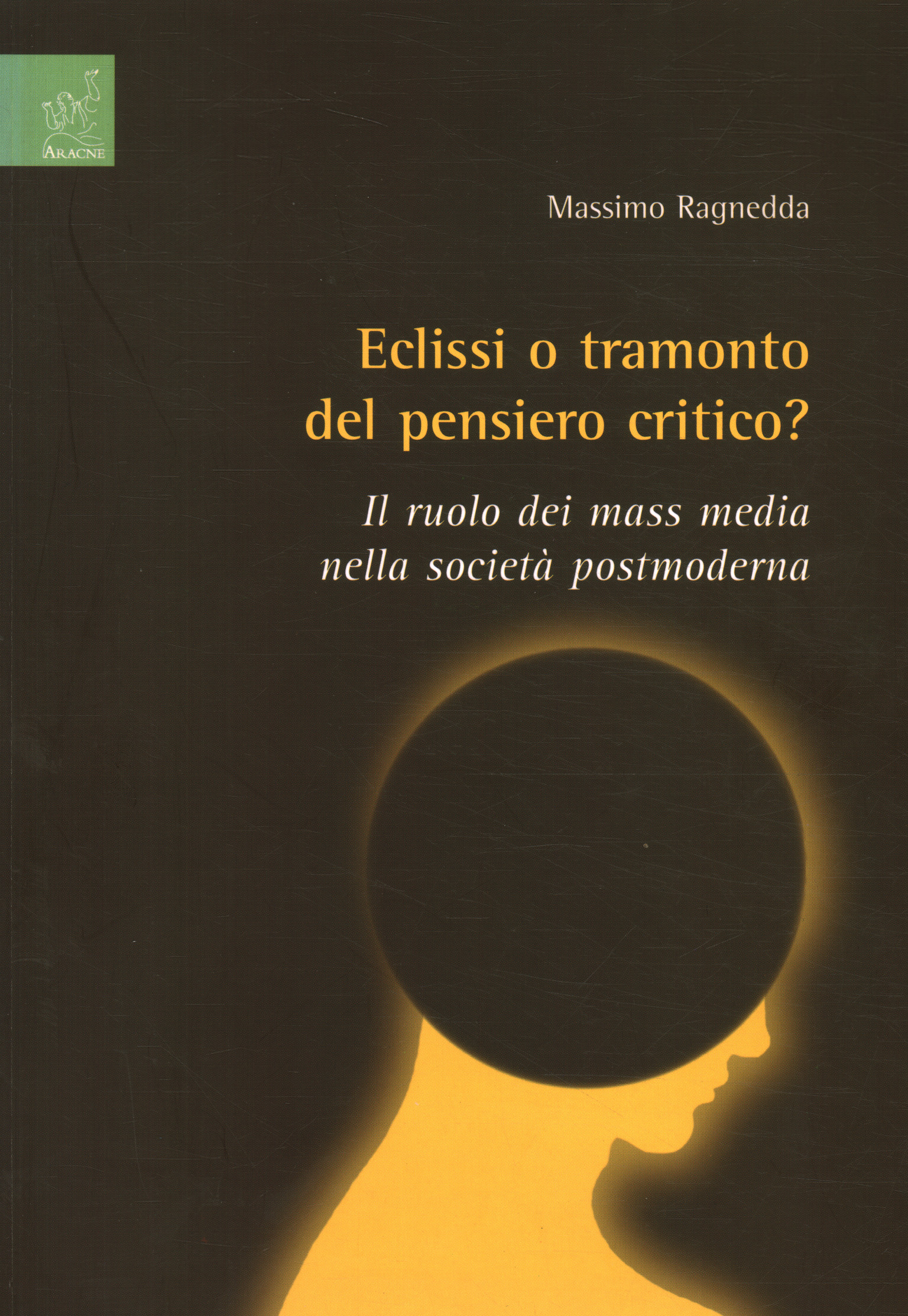 Éclipse ou coucher de soleil de la pensée critique ?