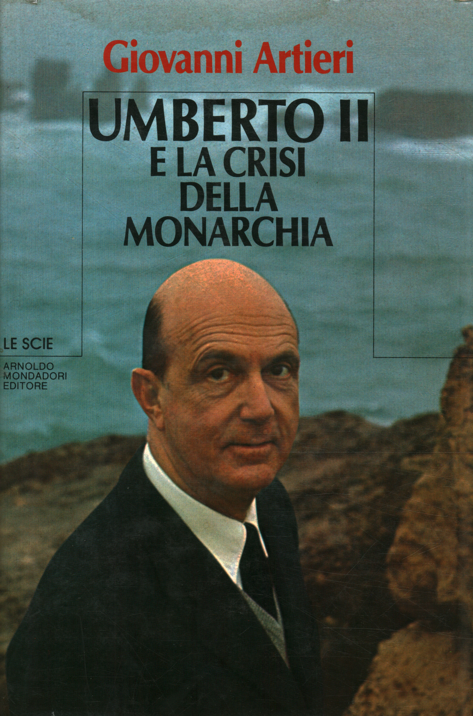 Umberto II und die Krise der Monarchie