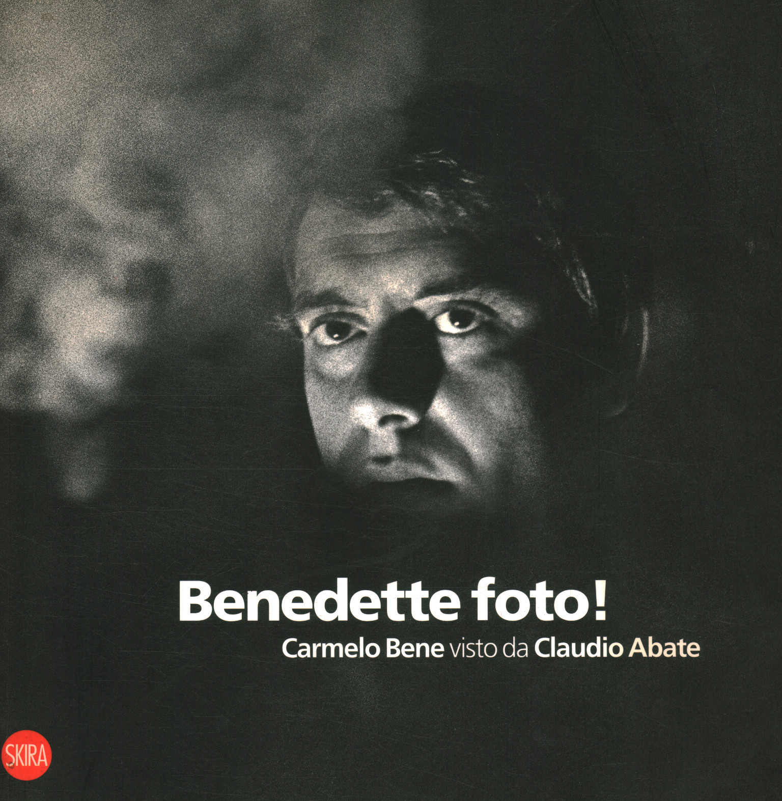 Benedette foto! Carmelo Bene visto da