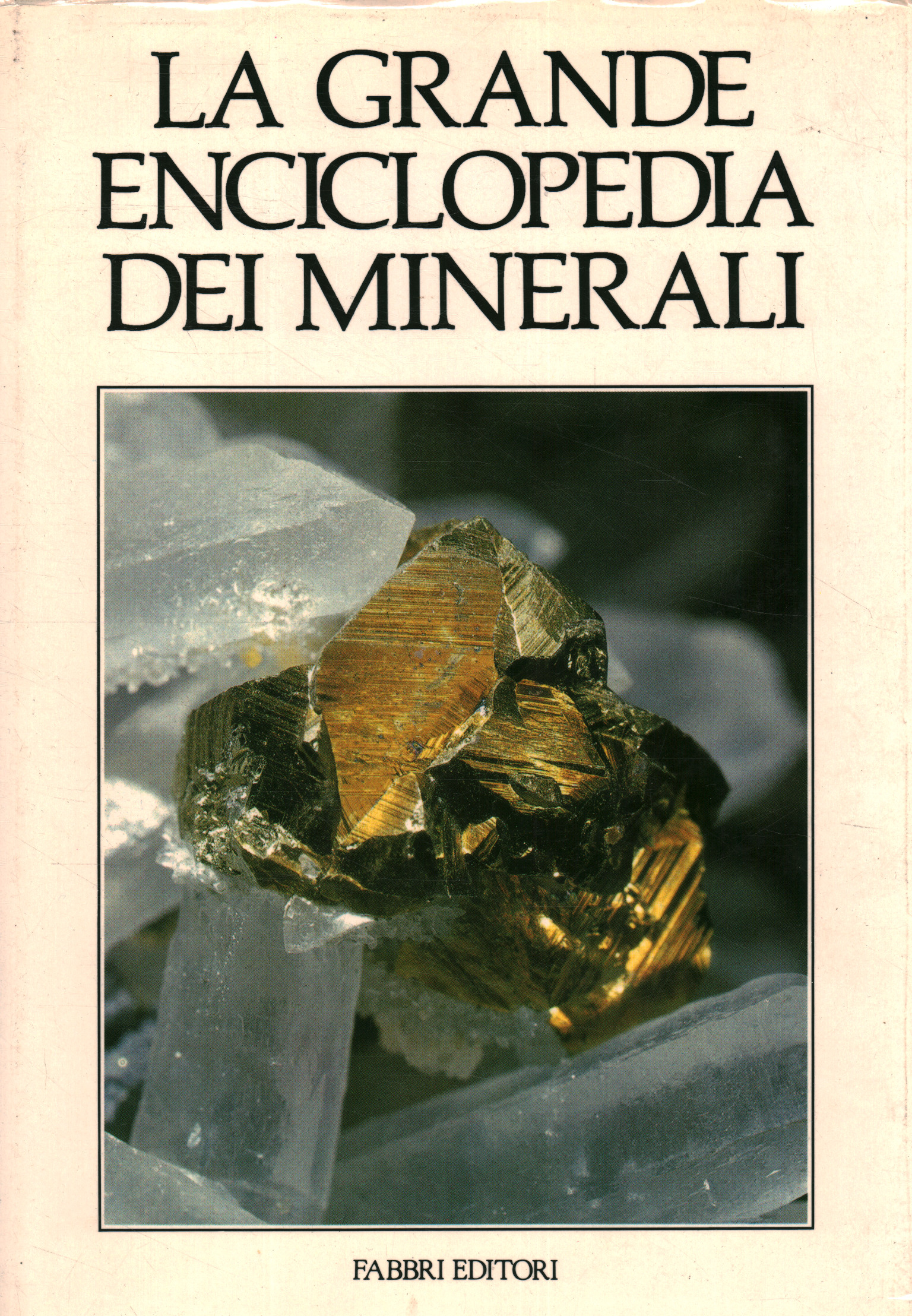 The Great Encyclopedia of Minerals