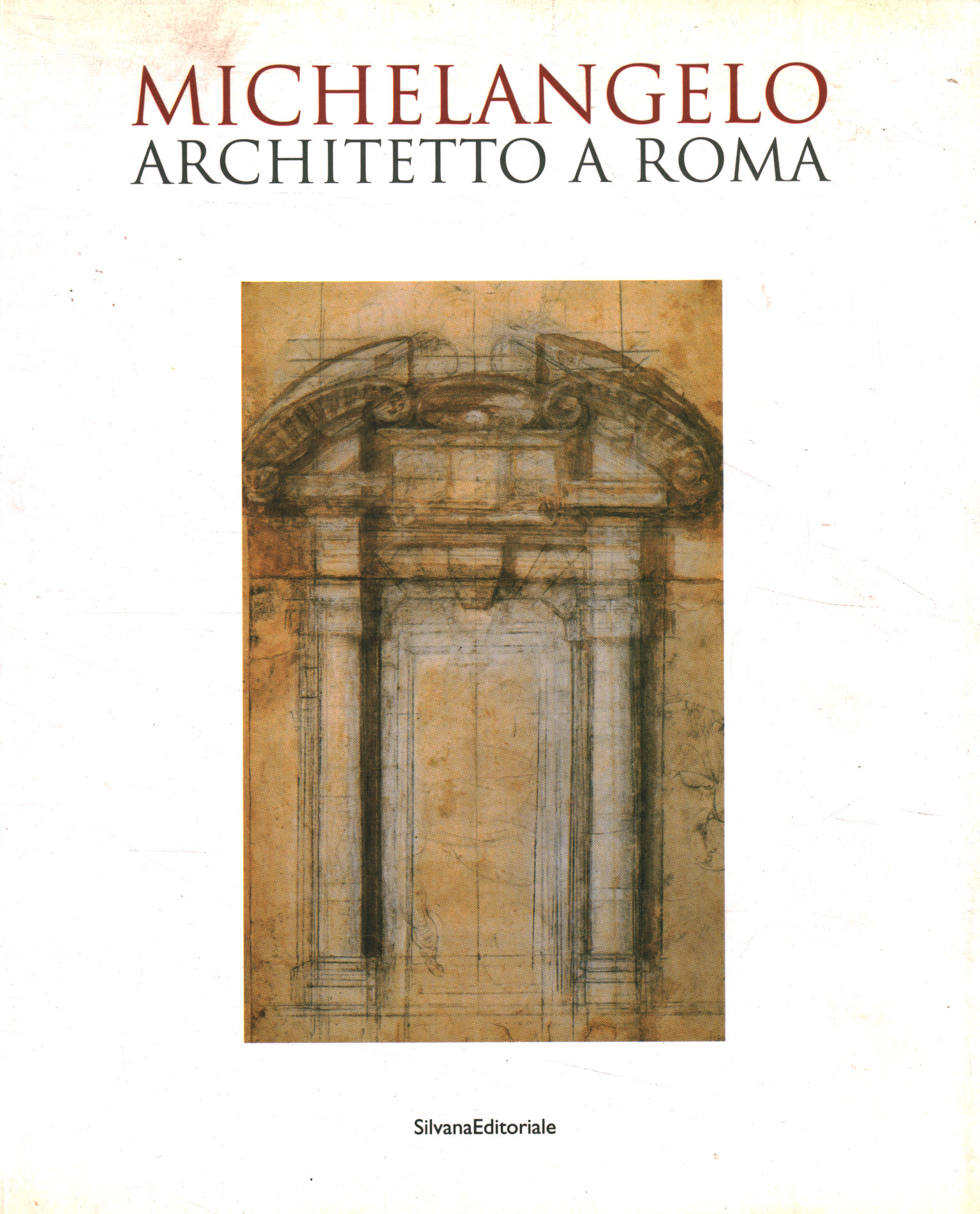 Michel-Ange architecte à Rome