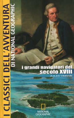 I grandi navigatori del secolo XVIII