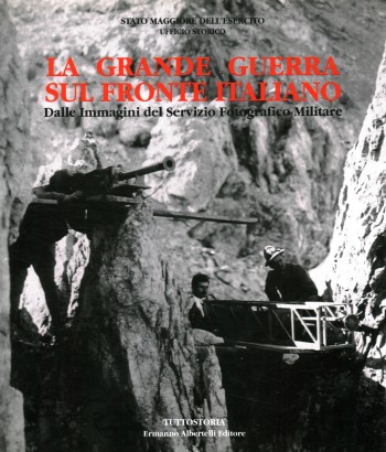 La Grande guerra sul fronte italiano