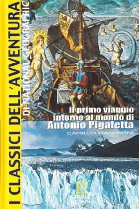Il primo viaggio intorno al mondo di Antonio Pigafetta