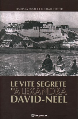 Le vite segrete di Alexandra David-Neel