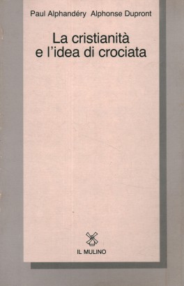 La cristianità e l'idea di crociata