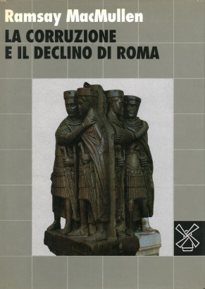 La corruzione e il declino di Roma