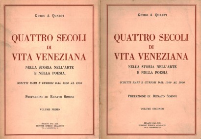 Quattro secoli di vita veneziana nella storia, nell'arte e nella poesia