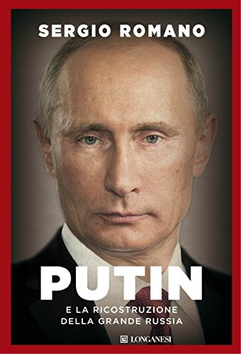 Putin e la ricostruzione della grande