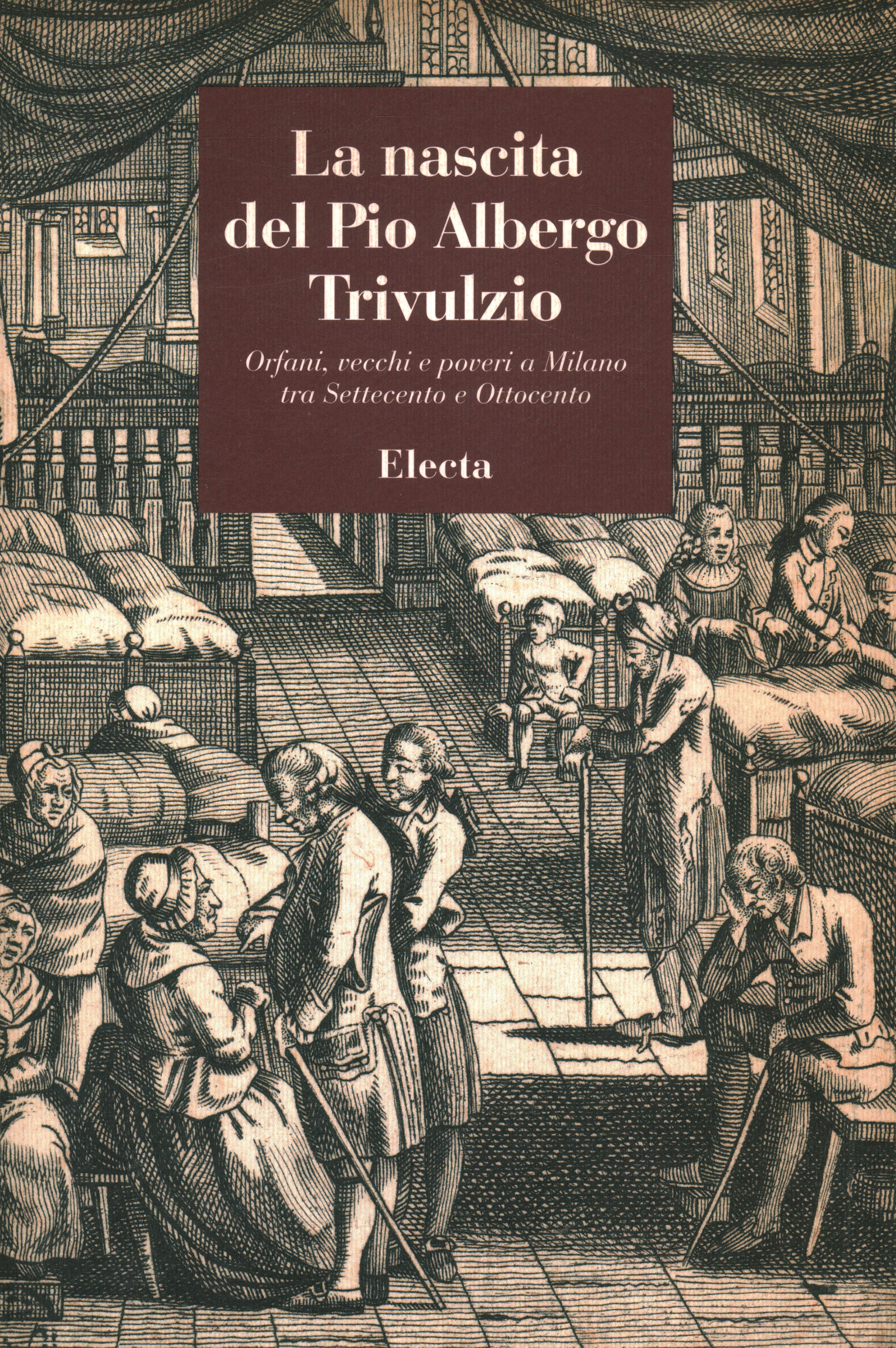 La nascita del Pio Albergo Trivulzio