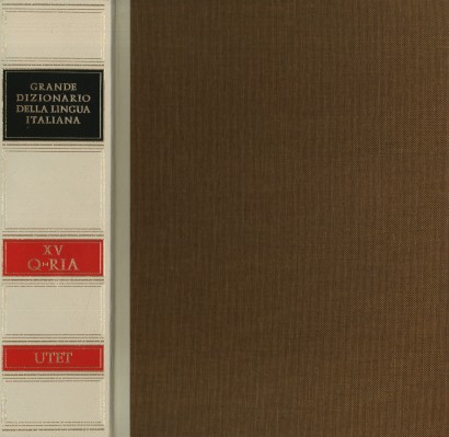 Grande dizionario della Lingua Italiana. Q-RIA (Volume XV)