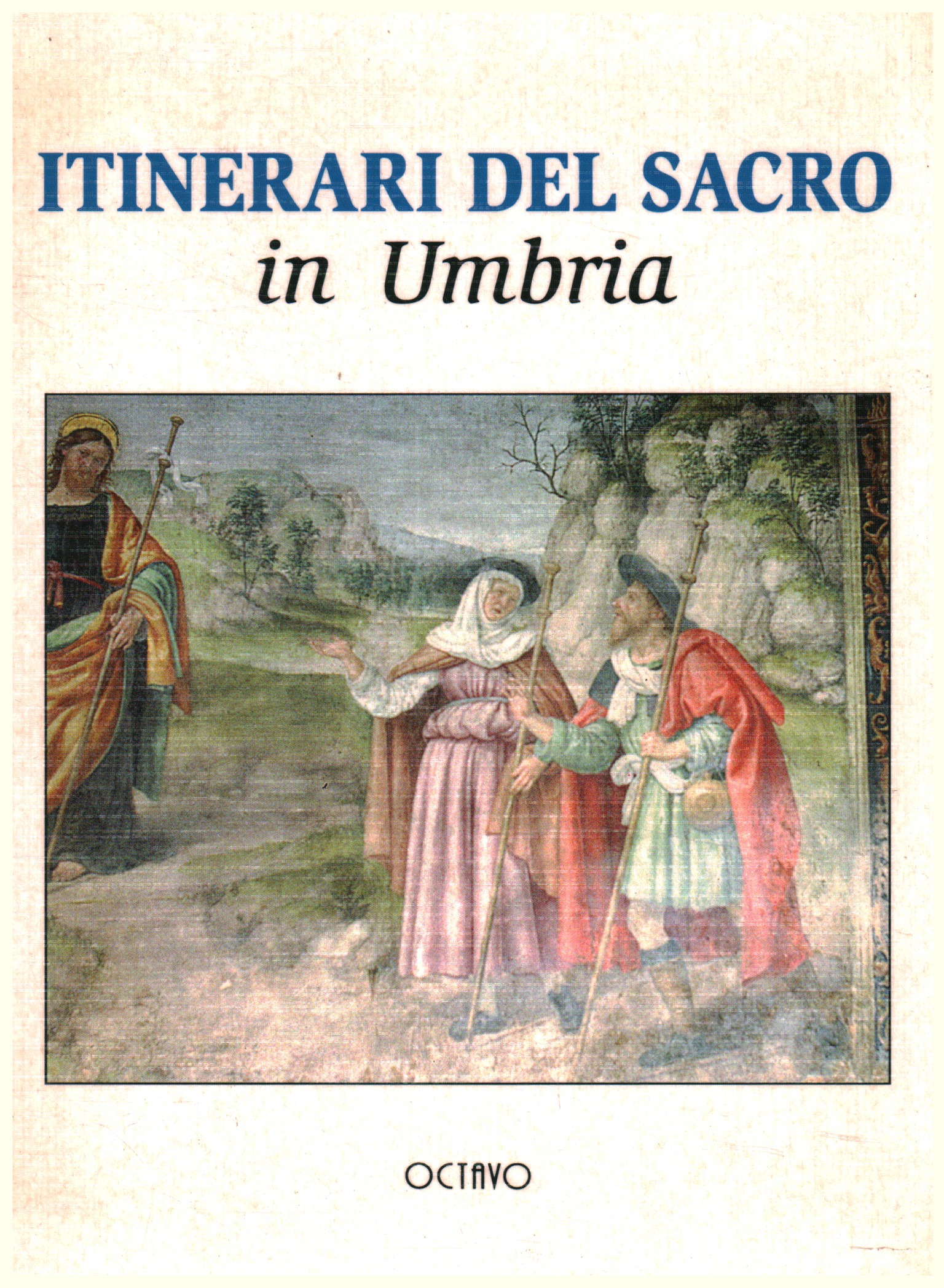 Itinerarios de lo sagrado en Umbria