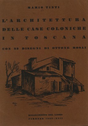 L'architettura delle case coloniche in Toscana