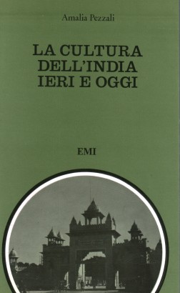 La cultura dell'India ieri e oggi