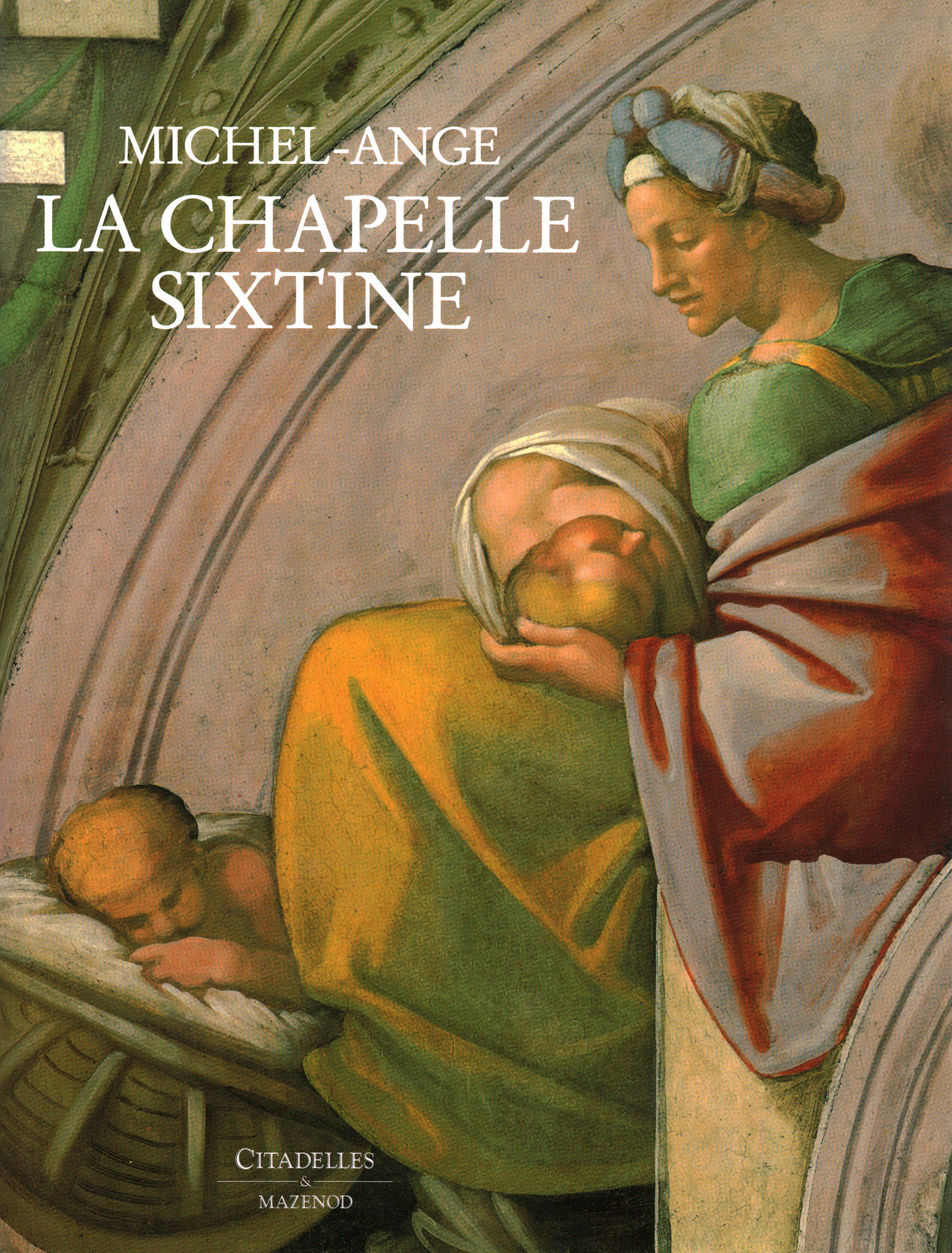 Michel-Ange. Die Sixtinische Kapelle