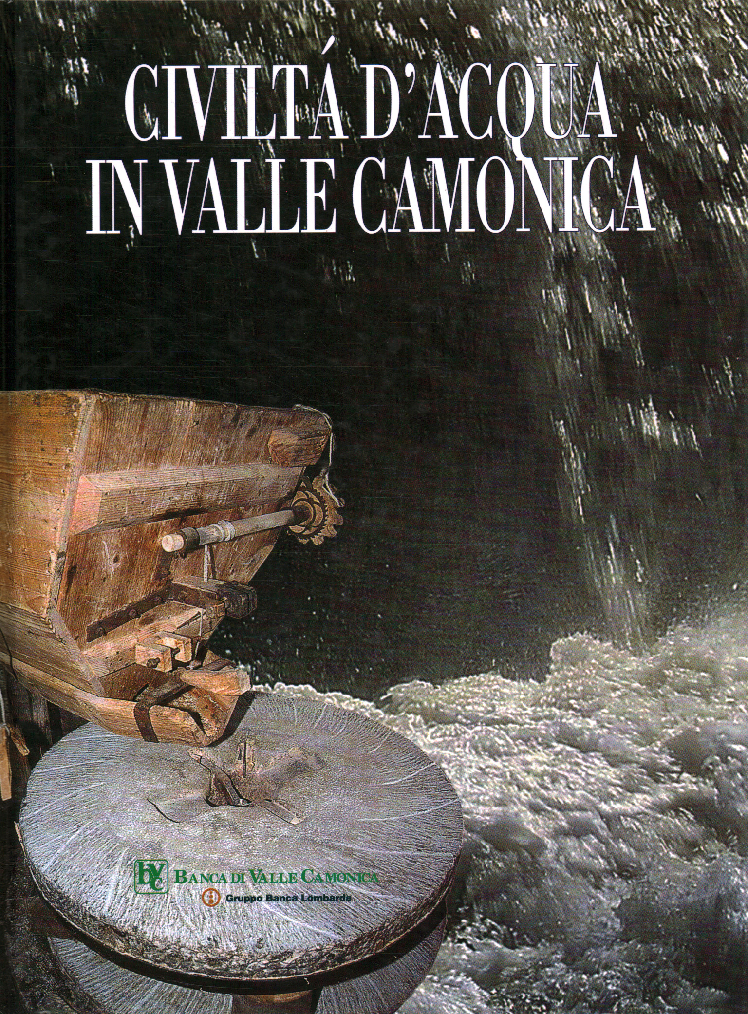 Civiltà d'acqua in Valle C