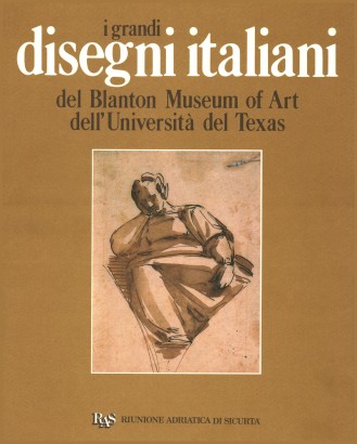 I grandi disegni italiani del Blanton Museum of Art dell'Università del Texas