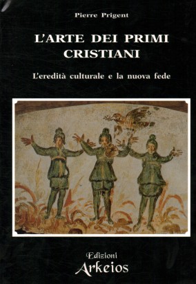 L'arte dei primi cristiani