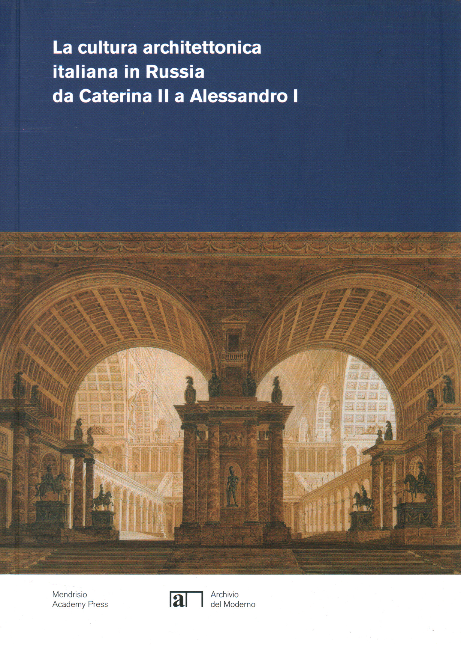 La cultura architettonica italiana in Ru