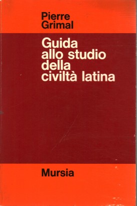 Guida allo studio della civiltà latina