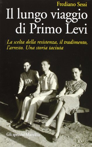The first journey of Primo Levi,The long journey of Primo Levi