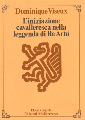 L'iniziazione cavalleresca nella leggenda di Re Artù