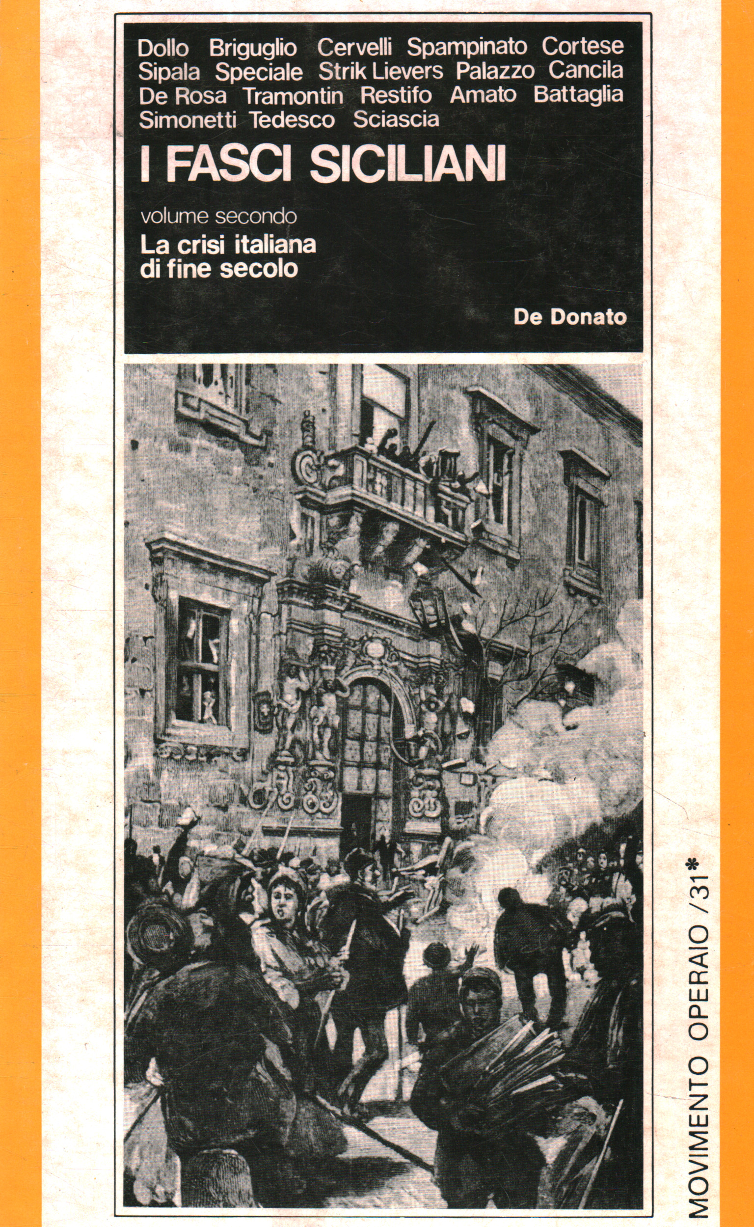 The Italian Fasci. The Italian crisis of