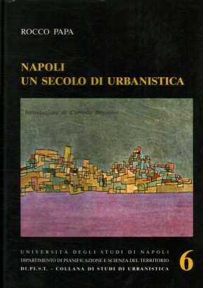 Napoli. Un secolo di urbanistica