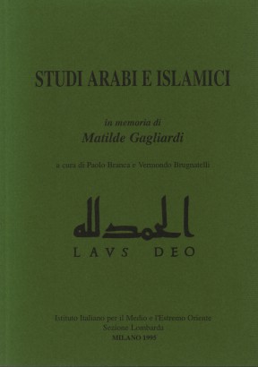 Studi Arabi e Islamici in memoria di Matilde Gagliardi
