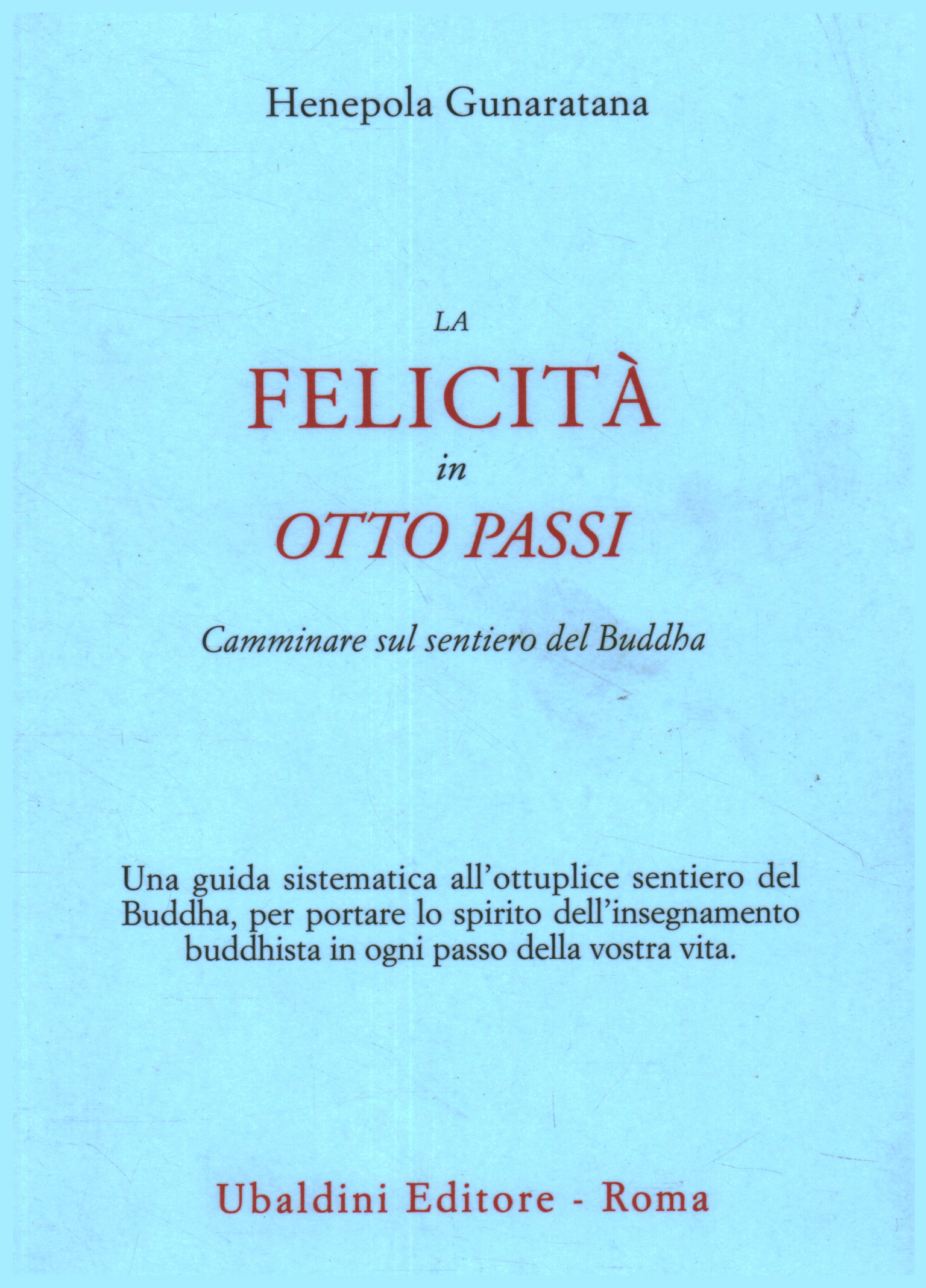 La felicità in otto passi