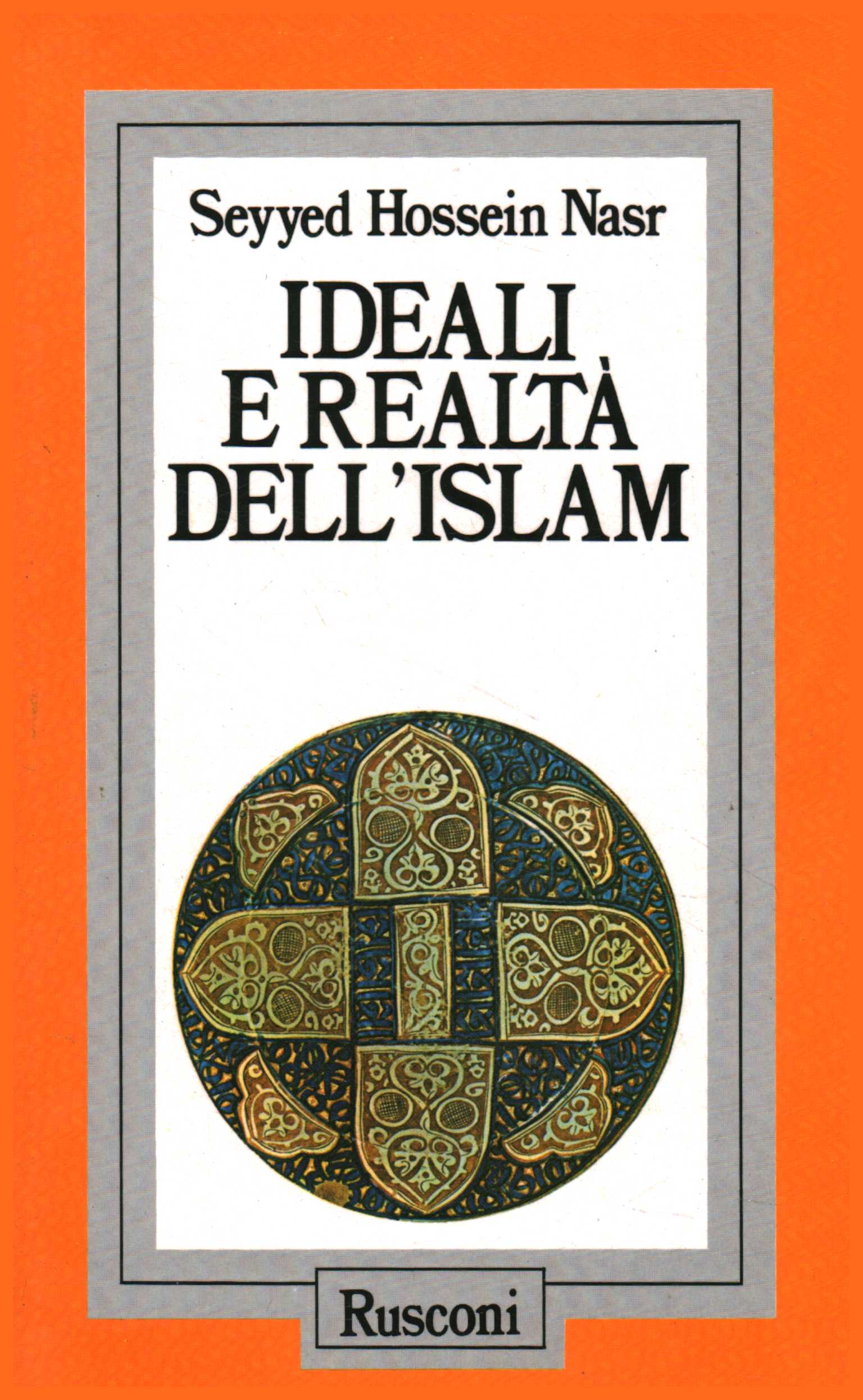 Ideale und Realitäten des Islam