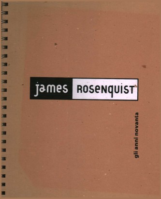 James Rosenquist. Gli anni novanta