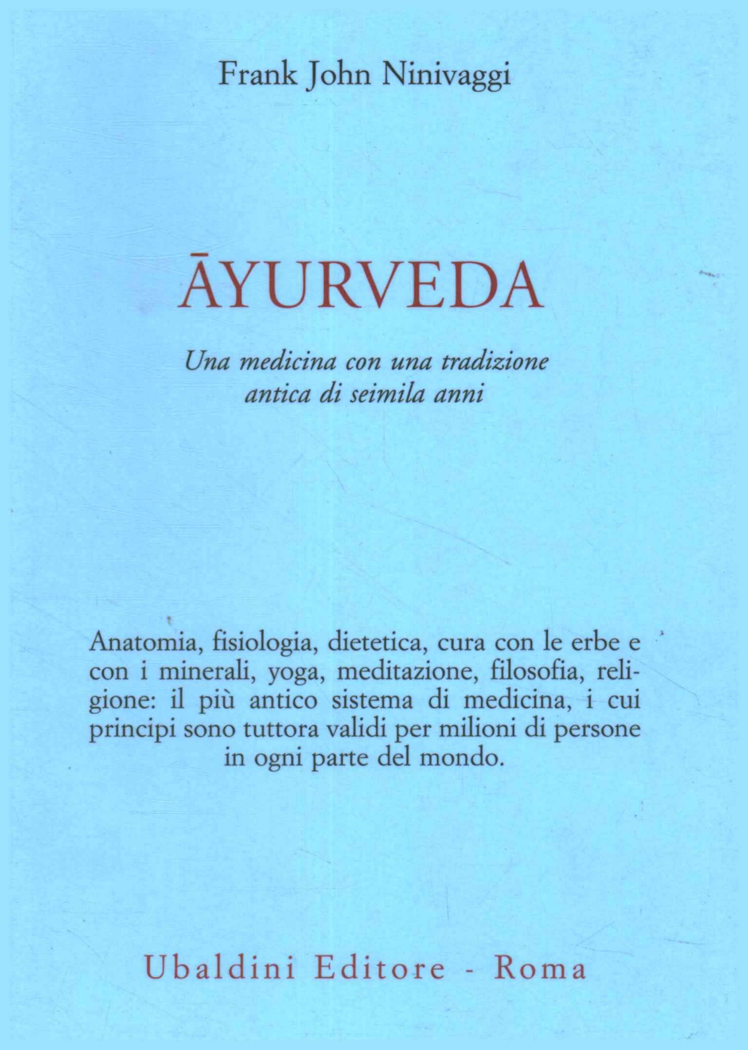 Ayurveda. A medicine with a tradition